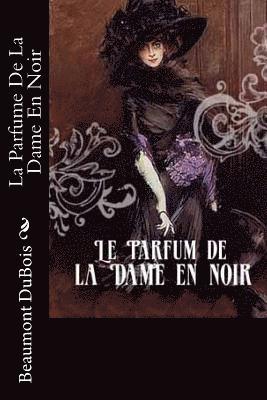 La Parfume De La Dame En Noir 1