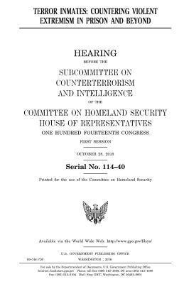 United States House of Representatives, Committee on Homeland Security - Terror inmates: countering violent extremism in prison and beyond, Häftad