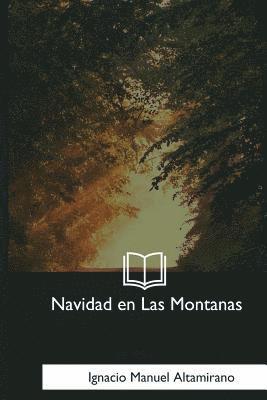 Ignacio Manuel Altamirano - Navidad en Las Montanas, Häftad