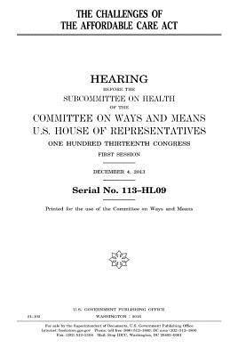 United States House of Representatives, Committee On Ways and Means - The challenges of the Affordable Care Act, Häftad