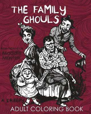 bokomslag The Family Ghouls: A Creepy Adult Coloring Book