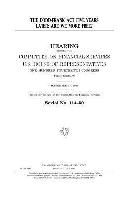 The Dodd-Frank Act five years later: are we more free? 1