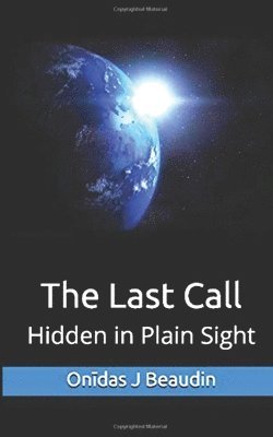 bokomslag The Last Call: Hidden in Plain Sight