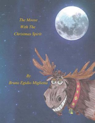 The Moose With The Chistmas Spirit 1