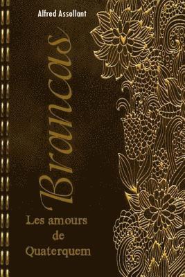 Alfred Assollant - Brancas; Les amours de Quaterquem, Häftad. Tillgänglighet: Lägg i varukorg