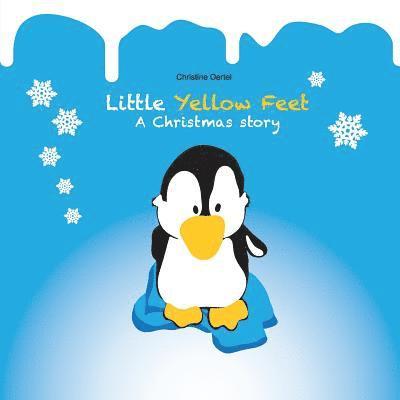 Christine Oertel - Little Yellow Feet: A Christmas story, Häftad