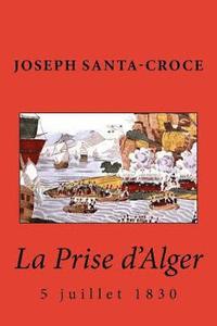 bokomslag La Prise d'Alger - 1830