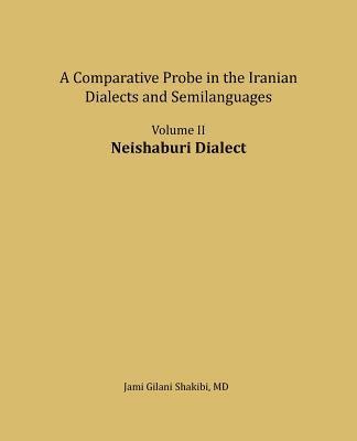 Neishaburi Dialect: A Comparative Probe in The Iranian Dialects and Semi-languages