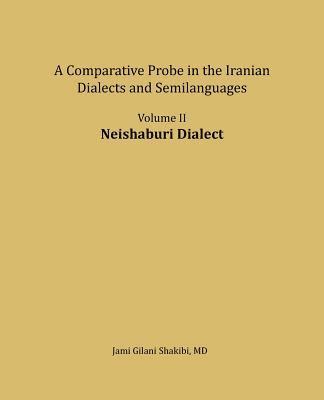 Neishaburi Dialect: A Comparative Probe in The Iranian Dialects and Semi-languages 1