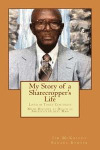 bokomslag My Story of a Sharecropper's Life: Wille Holliday Sr Lived in Three Centuries