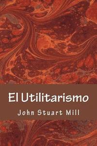 bokomslag El Utilitarismo