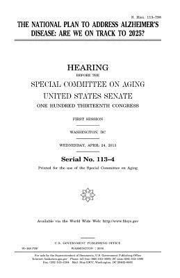United States House of Senate, Special Committee on Aging - The national plan to address Alzheimer's disease: are we on track to 2025?, Häftad