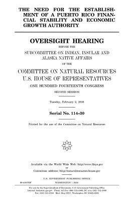 bokomslag The need for the establishment of a Puerto Rico Financial Stability and Economic Growth Authority: oversight hearing before the Subcommittee on Indian