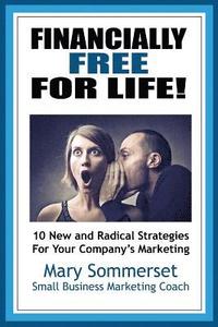 bokomslag Financially Free For Life: 10 New & Radical Strategies