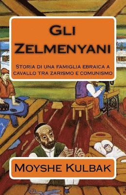 Gli Zelmenyani: Storia di una famiglia ebraica a cavallo tra zarismo e comunismo 1