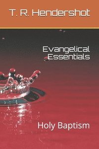 bokomslag Evangelical Essentials: Holy Baptism