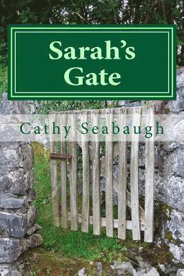 Cathy E. Seabaugh - Sarah's Gate, Häftad