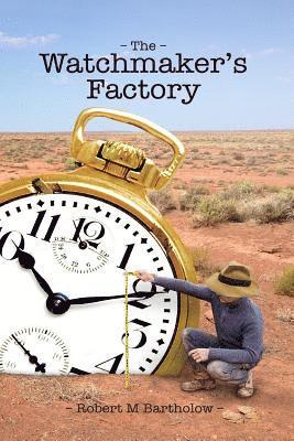 bokomslag The Watchmaker's Factory: An interpretation of William Paley's classic