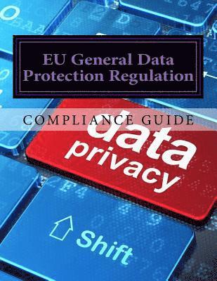 Compliance Guide to the EU General Data Protection Regulation 1