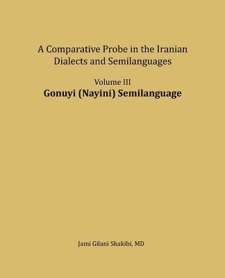 bokomslag Gonuyi (Nayini) Semilanguage: A comparative Probe in The Iranian Dialects and Semi-languages