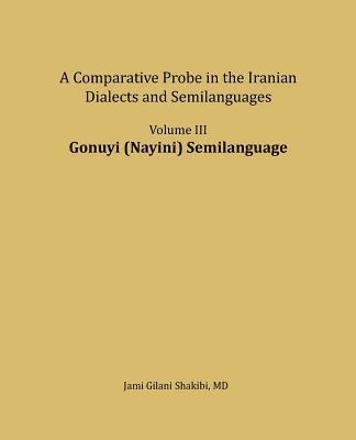 bokomslag Gonuyi (Nayini) Semilanguage: A comparative Probe in The Iranian Dialects and Semi-languages