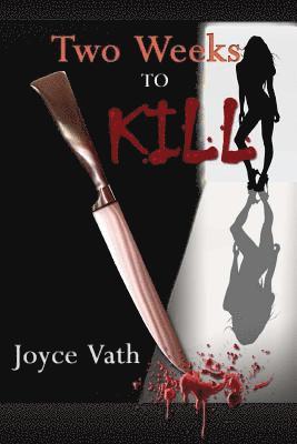 Joyce Vath - Two Weeks to Kill, Häftad