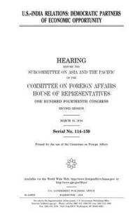 bokomslag U.S.- India relations: democratic partners of economic opportunity