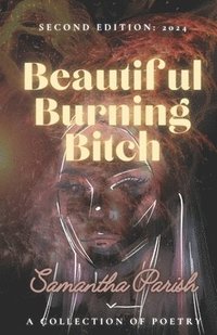 bokomslag Beautiful Burning Bitch