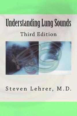 Steven Lehrer M. D. - Understanding Lung Sounds: Third Edition, Häftad