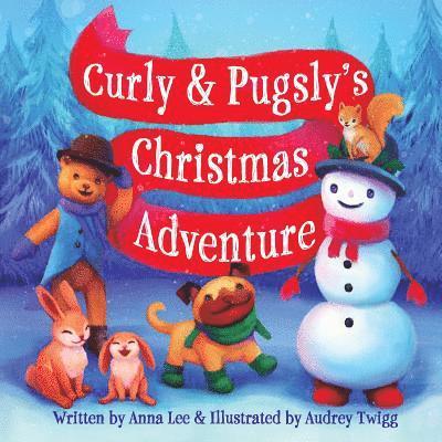 Curly & Pugsly's Christmas Adventure 1