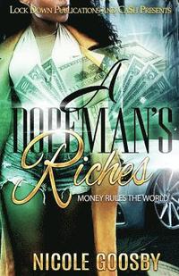 bokomslag A Dopeman's Riches: Money Rules the World