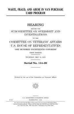 United States House of Representatives, Committee On Veterans Affairs - Waste, fraud, and abuse in VA's purchase card program, Häftad