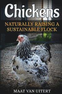 bokomslag Chickens: Naturally Raising A Sustainable Flock, 2nd Edition