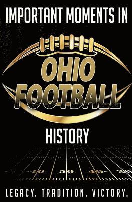 bokomslag Important Moments in Ohio Football History