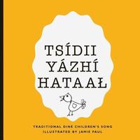 bokomslag Tsidii Yazhi Hataal: A Traditional Diné Children's Song
