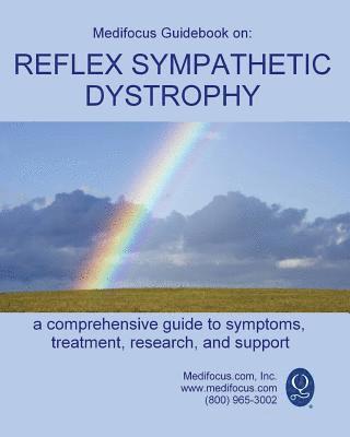Inc. Medifocus.com - Medifocus Guidebook on: Reflex Sympathetic Dystrophy, Häftad