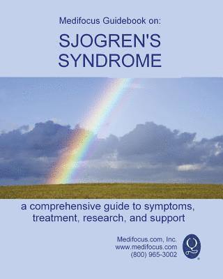 Medifocus Guidebook on: Sjogren's Syndrome 1