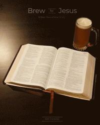 bokomslag Brew for Jesus: A Beer-Based Bible Study