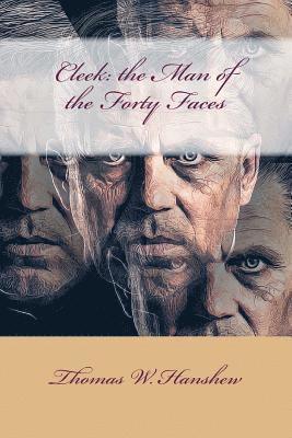 Cleek: the Man of the Forty Faces
