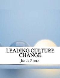 bokomslag Leading Culture Change