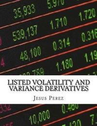 bokomslag Listed Volatility and Variance Derivatives