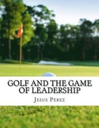bokomslag Golf and the Game of Leadership