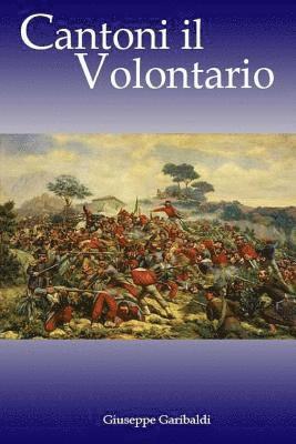 Giuseppe Garibaldi - Cantoni il volontario, Häftad