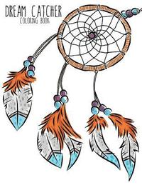 bokomslag Dream Catcher Coloring Book: Large, Stress Relieving, Relaxing Dream Catcher Coloring Book for Adults, Grown Ups, Men & Women. 30 One Sided Native