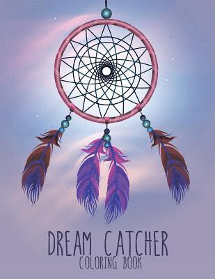 bokomslag Dream Catcher Coloring Book: Large, Stress Relieving, Relaxing Dream Catcher Coloring Book for Adults, Grown Ups, Men & Women. 30 One Sided Native