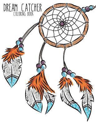 bokomslag Dream Catcher Coloring Book: Large, Stress Relieving, Relaxing Dream Catcher Coloring Book for Adults, Grown Ups, Men & Women. 30 One Sided Native