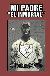 bokomslag Mi Padre 'El Inmortal'
