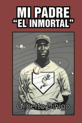 Mi Padre 'El Inmortal' 1