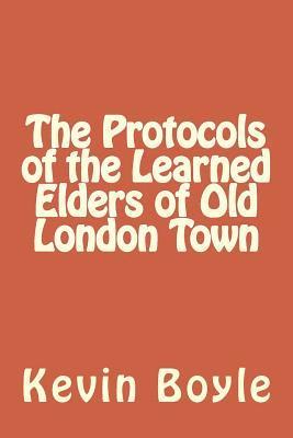 The Protocols of the Learned Elders of Old London Town 1