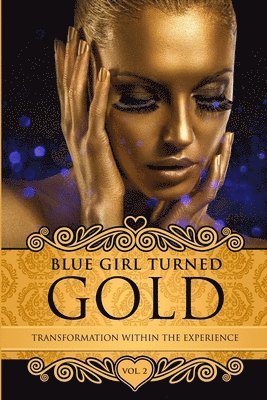 bokomslag Blue Girl Turned Gold Volume 2